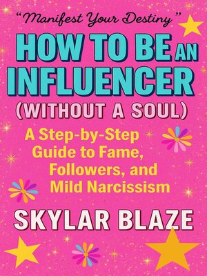 cover image of How to Be an Influencer (Without a Soul)